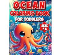 Ocean Animals Coloring Book for Toddlers Ages 2-5: 50 Big & Easy Sea Creatures with Thick Bold Lines | Simple Coloring Pages for Little Kids and Beginners
