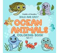 Ocean Animals Coloring Book for Toddlers Ages 2-5: Big, Bold & Easy Designs | Simple Under the Sea Coloring for Kids and Preschoolers