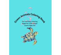 Ocean Animals Coloring Book: Fun and easy coloring pages for little ocean lovers ages 3-6
