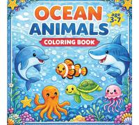 Ocean Animals Coloring Book: Learn Ocean Animal Names Through Fun Coloring - Ages 3-7