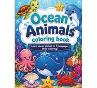 Ocean Animals Coloring Book: Learn Ocean Animals in 5 Languages While Coloring!