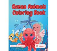 Ocean Animals Coloring Book: Ocean Animals Coloring Book for Kids Explore the underwater world with fun and easy ocean animals to color. This book ... 4 to 8. Each page has bold outlines and is pr