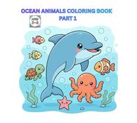 Ocean Animals Coloring Book - Part 1: Cute, Simple & Easy Ocean Animal Coloring for Little Kids