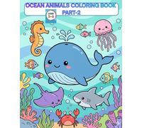 Ocean Animals Coloring Book - Part 2: More Cute & Fun Sea Creatures for Kids Ages 3-6