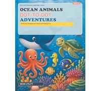 Ocean Animals Dot-to-Dot Adventures: 24 Picture Puzzles with Facts and Writing Fun