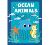 Ocean Animals Dot-to-Dot: Fun and Engaging Activity Book for Kids - Educational Fun for Young Learners!