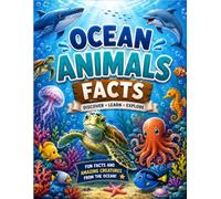 Ocean Animals Facts: Discover the Amazing Ocean World