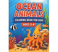 Ocean Animals for Ages 2-4: Sea Life Coloring Book for Toddlers: Simple and Cute Ocean Creatures