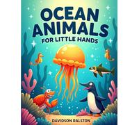 Ocean Animals for Little Hands: 50 Unique Ocean Animal coloring pages for kids, Dolphins, sharks, turtles, octopuses, jellyfish, coral reefs, and more!