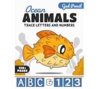 Ocean Animals trace letters and numbers: Learn to write book for kids 3-5