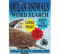 OCEAN ANIMALS WORD SEARCH: Discover Ocean Animals Through Brain-Boosting Word Searches | Large Print Edition