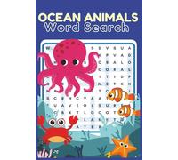 Ocean AnimalsWord Search Book: Word Searches with Easy to Read Print about Sea Animals, Ocean and More | 6x9 inches, 111 pages | 50+ Puzzles ... Gifts for Vacations, Holiday, Birthdays and Free Times
