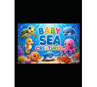 Ocean Babies: A Bold and Easy Coloring Book for Toddlers: Cute and Simple Under the Sea Creatures for Kids Ages 3+, Large Illustrations for Preschool Boys & Girls