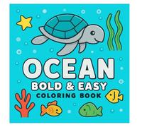 Ocean Bold and Easy Coloring Book for Kids: A Fun Sea Life Coloring Book for Kids Ages 4-8 with Thick Lines and Cute Ocean Animals