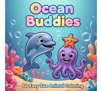 Ocean Buddies: 40 Easy Sea Animal Coloring