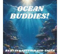 OCEAN BUDDIES: A Fun and Educational Ocean Animal Storybook with Rhymes and Facts for Early Readers Ages 3-9
