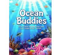 Ocean Buddies: A Magical Coloring Adventure: Sea Life Explorers: Learn and Color
