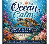 Ocean Calm: Bold & Easy Coloring Book for Adults & Teens