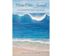 Ocean Calm Journal: A 6 x 9 in A Beach-Inspired Lined Notebook