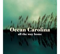 OCEAN CAROLINA All the Way Home (CD)