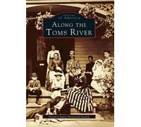 Ocean City Historical Society Along the Tom's River (Tascabile)