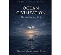 Ocean Civilization: The Last Natural Birth: 4