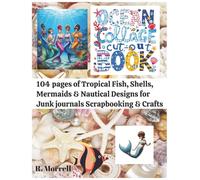 Ocean Collage Cut-Out Book: 104 Pages of Tropical Fish, Mermaids, Shells & Nautical Designs for Junk Journals & Crafts
