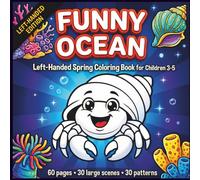 Ocean Coloring Book for Left-Handed Kids Ages 3-5: Easy Tracing and Drawing Practice with Large Simple Oceans Pictures for Early Learning and Motor Skill Development