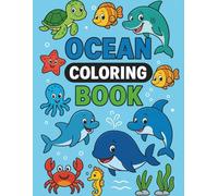 Ocean Coloring Book: Fun Underwater Creatures to Color for Kids Ages 3-8: Cute Dolphins, Whales, Sharks, Turtles, and More!