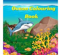 Ocean Colouring Book: Colouring book of ocean for kids and adults
