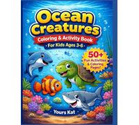 Ocean Creatures Coloring & Activity Book for Kids Ages 3-8: Fun, Easy & Cute Sea Animals | Includes Mazes, Tracing, Counting & More!