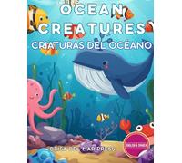 Ocean Creatures / Criaturas del Océano: Bilingual Deep Sea Explorer: Master Spanish & English Ocean Words for Kids Ages 3-10