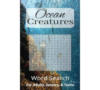 Ocean Creatures Word Search Puzzle Book: Word Search with Easy to Read Print about Ocean Creatures, Ocean Animals, Ocean Facts and More | 6x9 inches, ... Gifts for Vacations, Holiday, and Free Times