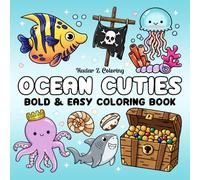 Ocean Cuties Coloring Book: Bold & Easy Coloring Pages Featuring Cute Sea Life and Fun Underwater Designs for Adults, Teens, and Kids