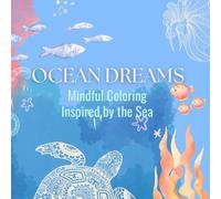 Ocean Dreams A Mindful Coloring Experience