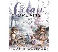 Ocean Dreams - Cut & Collage by Candra Designs