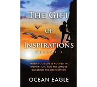 Ocean Eagle The Gift of Inspiration Volume 2 (Tascabile)