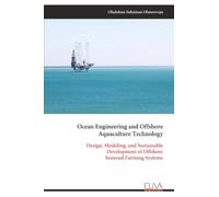 Ocean Engineering and Offshore Aquaculture Technology: Design, Modeling, and Sustainable Development of Offshore Seaweed Farming Systems