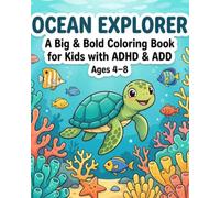 Ocean Explorer: A Big & Bold Coloring Book for Kids with ADHD & ADD - Ages 4-8