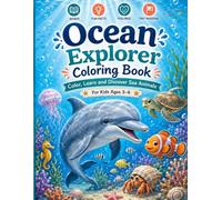 Ocean Explorer Coloring Book: Color, Learn and Discover Sea Animals