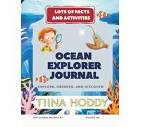 Ocean Explorer Journal for Kids | Fun Ocean Facts, Underwater Science Activities & Creative Learning Workbook for Ages 5-10 | Marine Biology, Drawing, Games & Educational Adventures