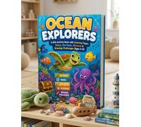 Ocean Explorers: A Kids Activity Book with Coloring Pages, Mazes, Fun Facts, Drawing Challenges, Spot the Difference, Matching Games, Word Search & Ocean Learning for Ages 4-8