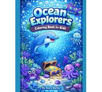 Ocean Explorers Coloring Book: Coloring Book for Kids