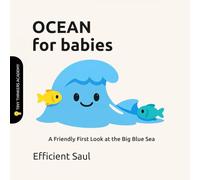 Ocean for Babies (Tiny Thinkers Academy): A Friendly First Look at the Big Blue Sea