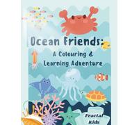 Ocean Friends: A Colouring & Learning Adventure