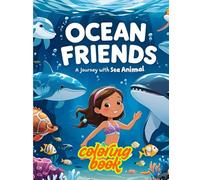 Ocean friends: A journey with sea animal: Ocean animal coloring book