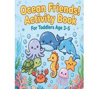 Ocean Friends! Activity Book: For Toddlers Age 3-5