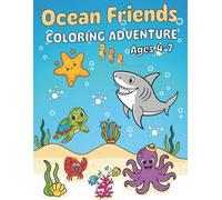 Ocean friends - Coloring Adventure:: A Fun Activity Book for Imagination, Coloring, and Ocean Animals With Line Tracing and Creative Pages for Kids Ages 4-7