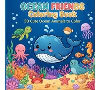 Ocean Friends Coloring Book: 50 Cute Ocean Animals to Color