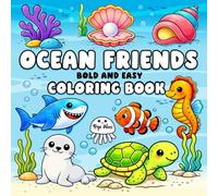 Ocean Friends Coloring Book: Bold and Easy Sea Animals Coloring Book for all coloring lovers | Simple Ocean Creatures, Single-Sided Pages, 40 Fun Designs